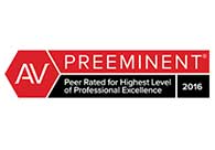 AV | Preeminent | Peer Rated For Highest Level of Professional Excellence | 2016
